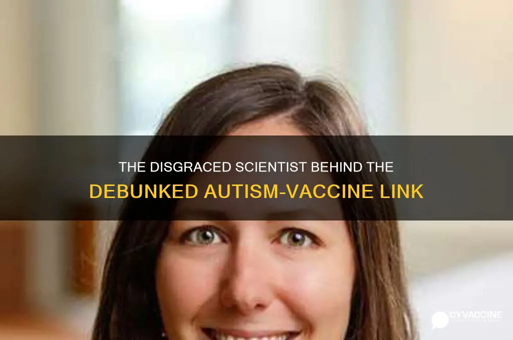 who is the disgraced scientist in autism vaccine link