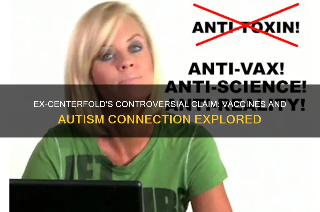 who is the ex-centerfold who linked vaccinations to autism