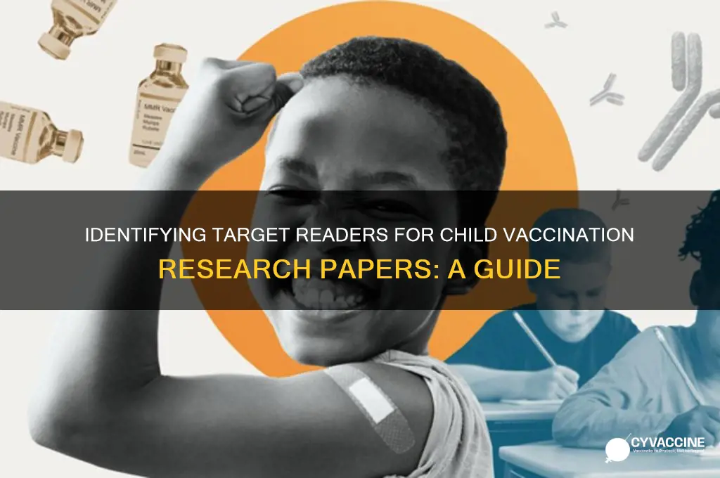 who is your audience for child vaccination papers