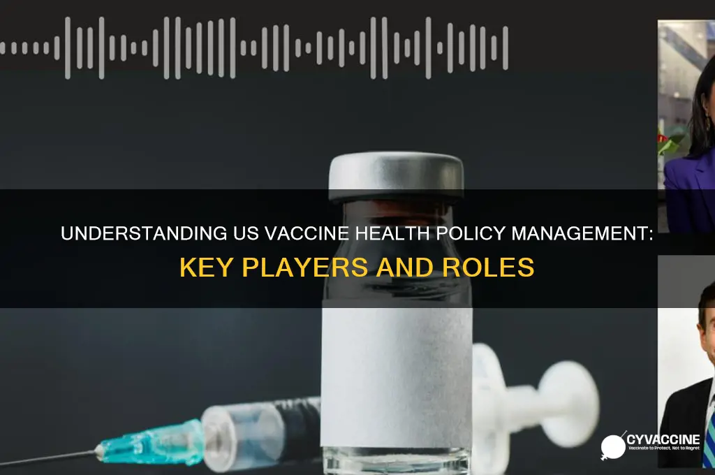 who manages health policies in the us for vaccine