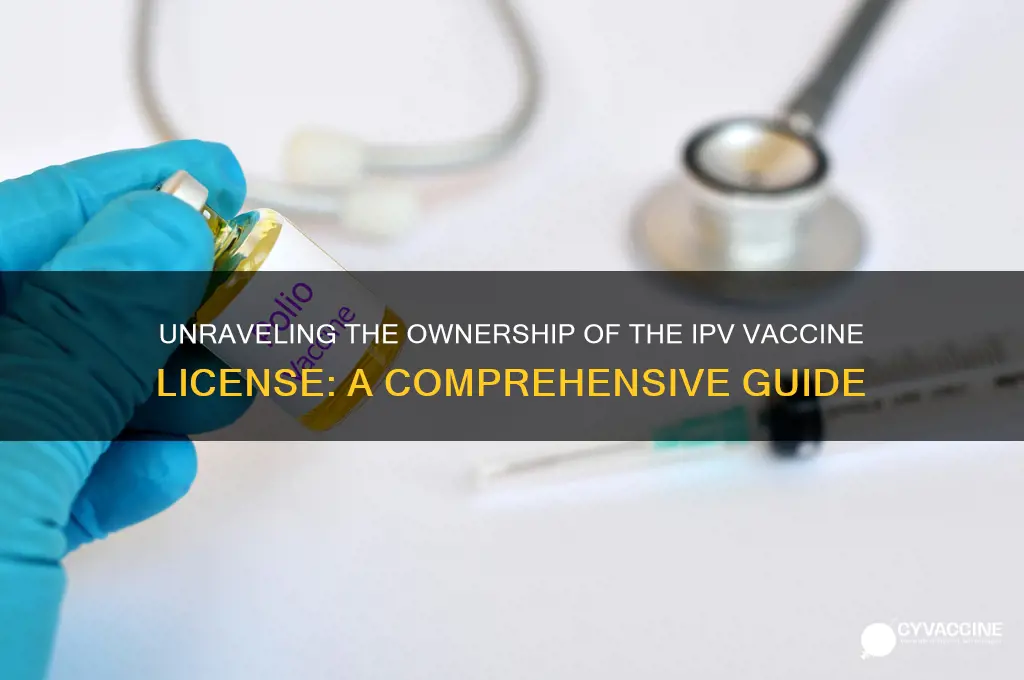 who owns the license to the ipv vaccine
