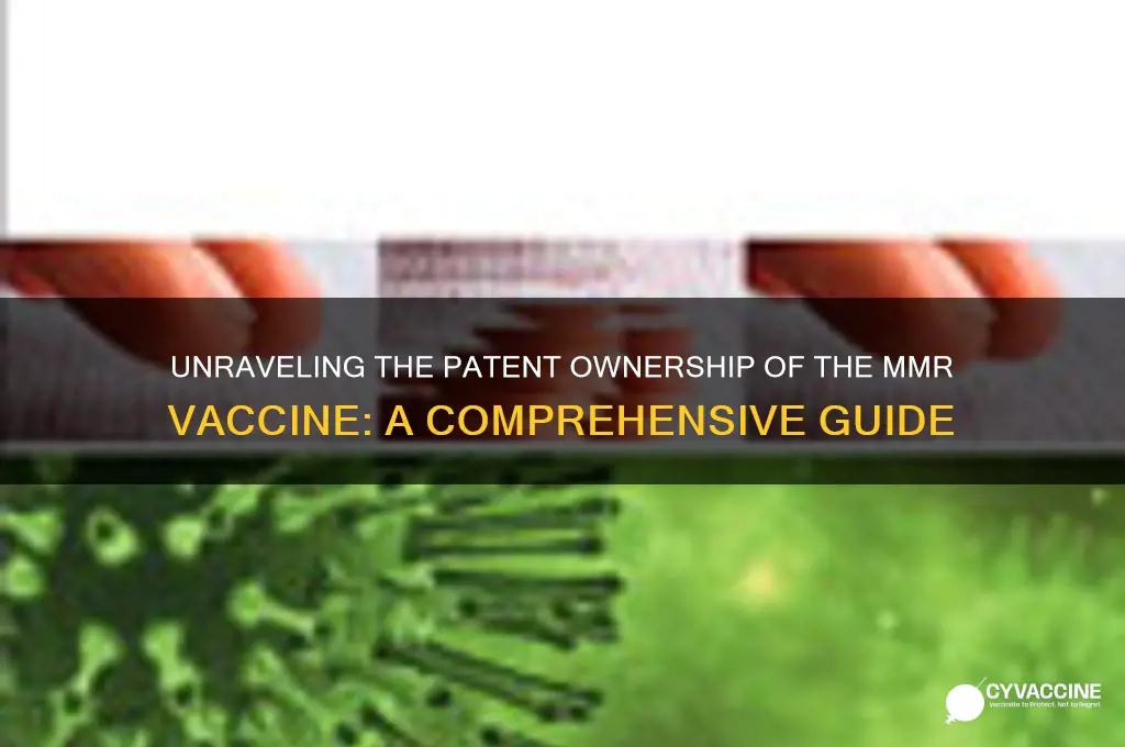 who owns the patent for the mmr vaccine