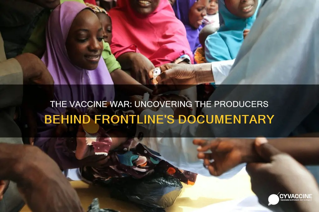 who produced the documentary on frontline called the vaccine war