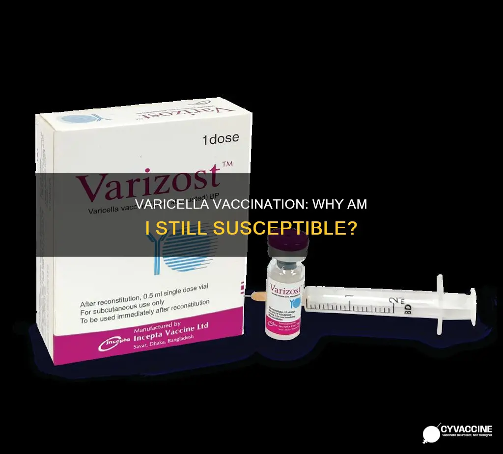 why am i not immune to varicella after vaccination