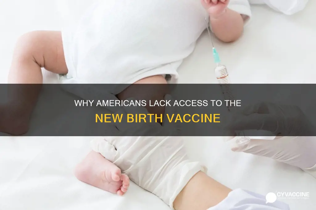 why americnas dont have the new brith vaccine