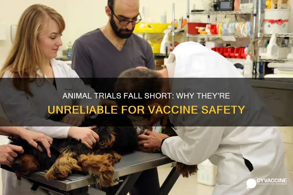 why are animal trials of little value in vaccine safety