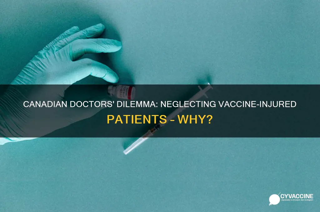 why are canadian doctors not treating vaccine injured patients