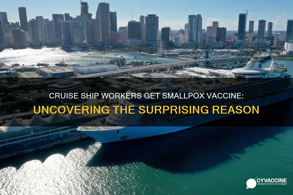 why are cruise ship employees giving the smallpox vaccine