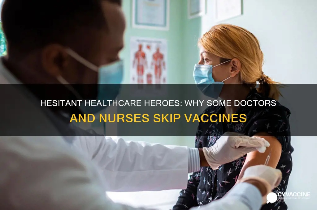 why are doctors and nurses not taking the vaccine