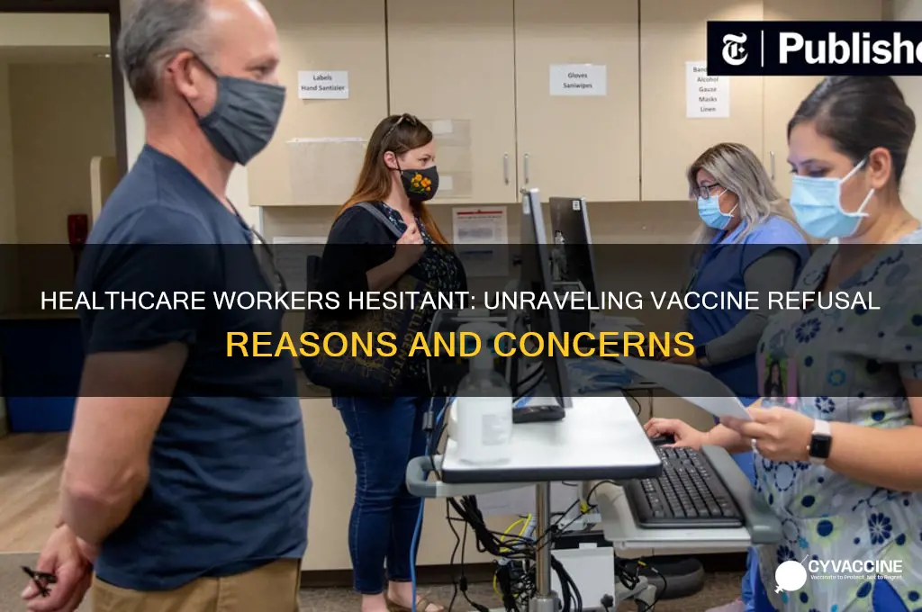 why are healthcare workers turning down the vaccine