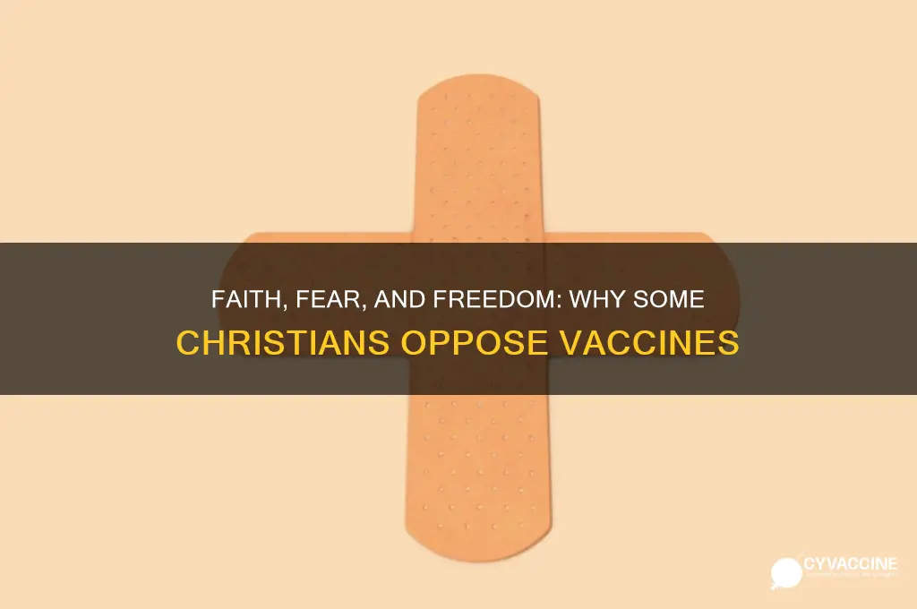 why are so many christians against the vaccine