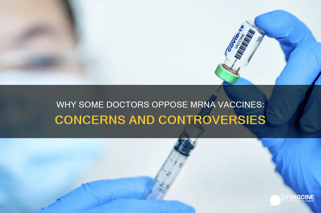 why are some doctors against the mrna vaccine