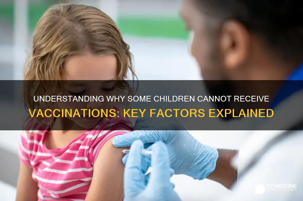 why are some kids not able to be vaccinated