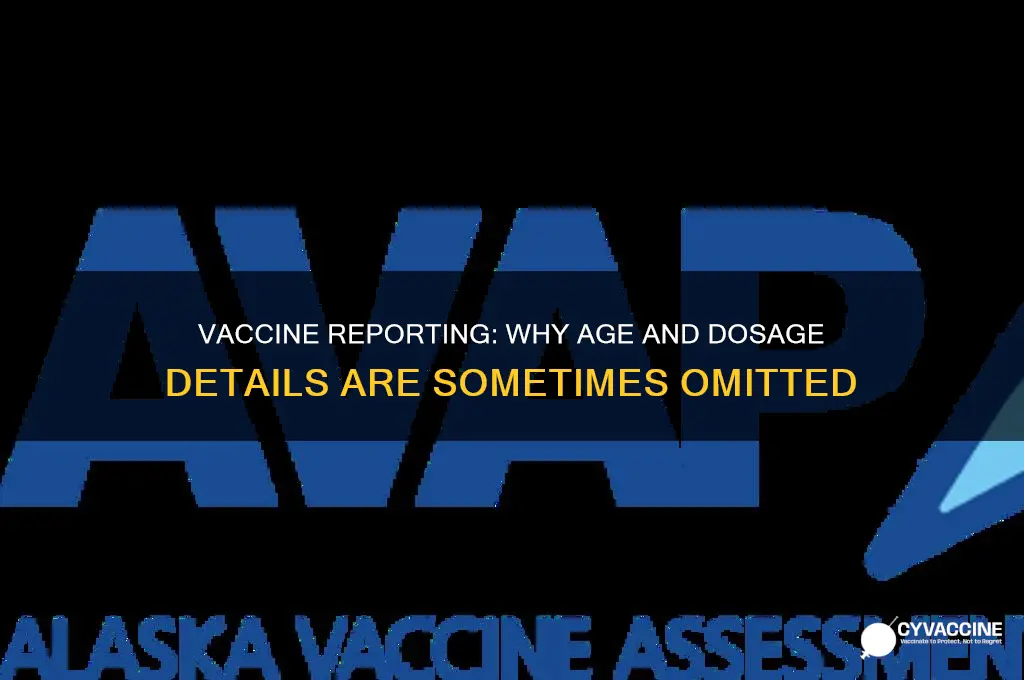 why are some vaccines reported without age and dosage