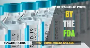 Why FDA Hasn't Fully Approved All COVID-19 Vaccines Yet