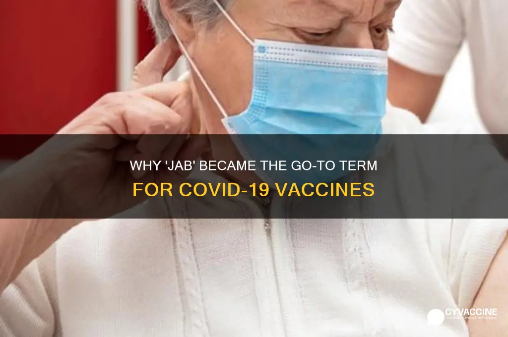 why are they calling the vaccine a jab
