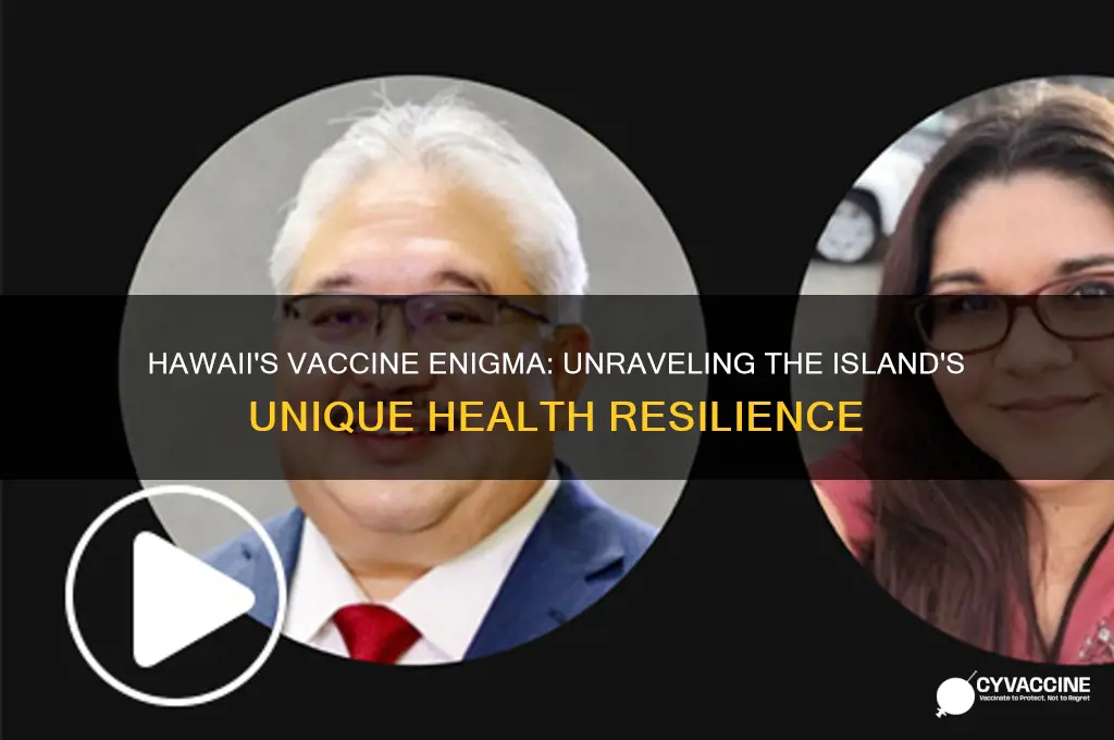 why are those in hawaii not affected by vaccines