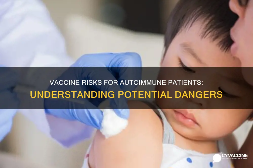 why are vaccines dangerous to those with autoimmune diseases