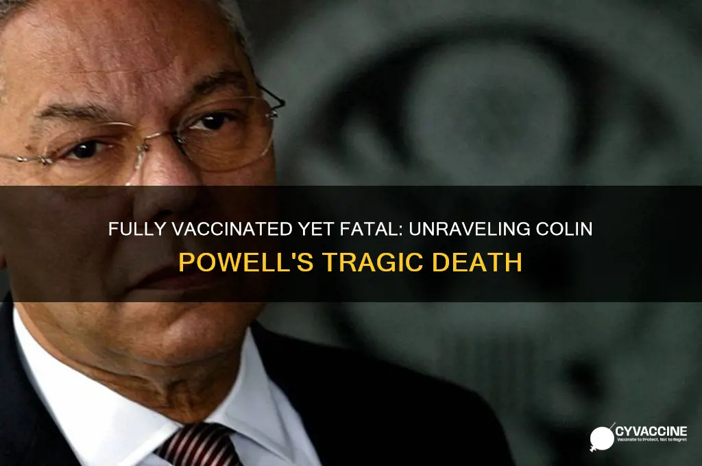 why did colin powell die if he was fully vaccinated
