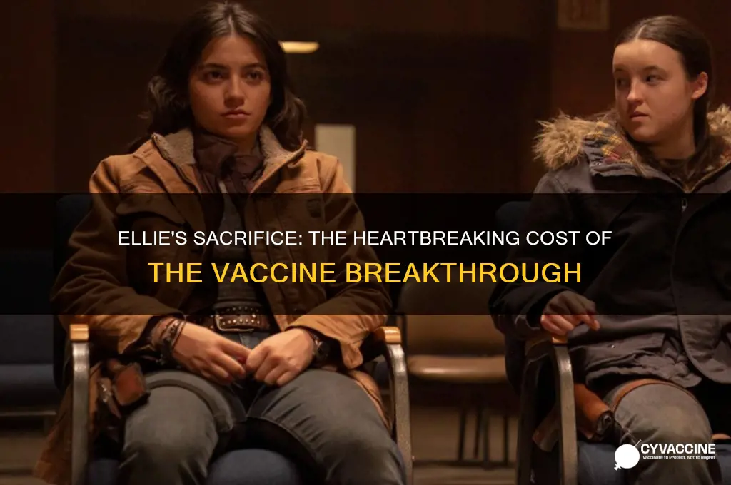 why did ellie have to die for the vaccine
