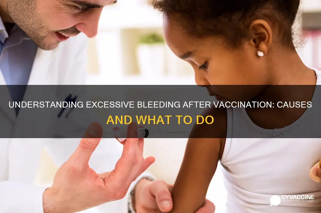 why did i bleed a lot after vaccine