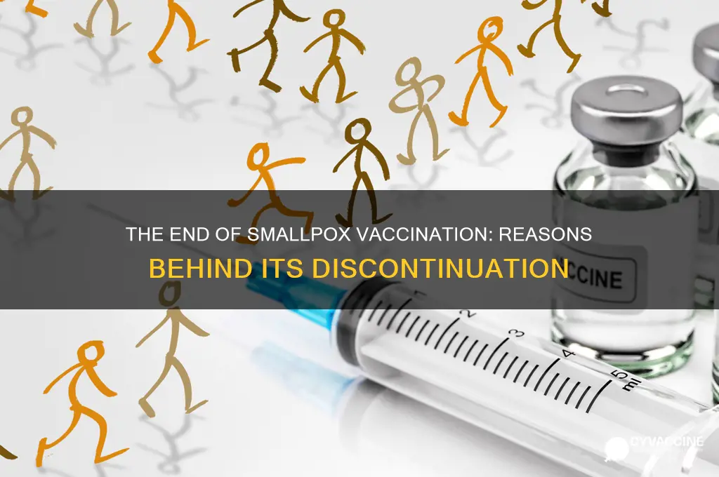 why did they stop giving the smallpox vaccine