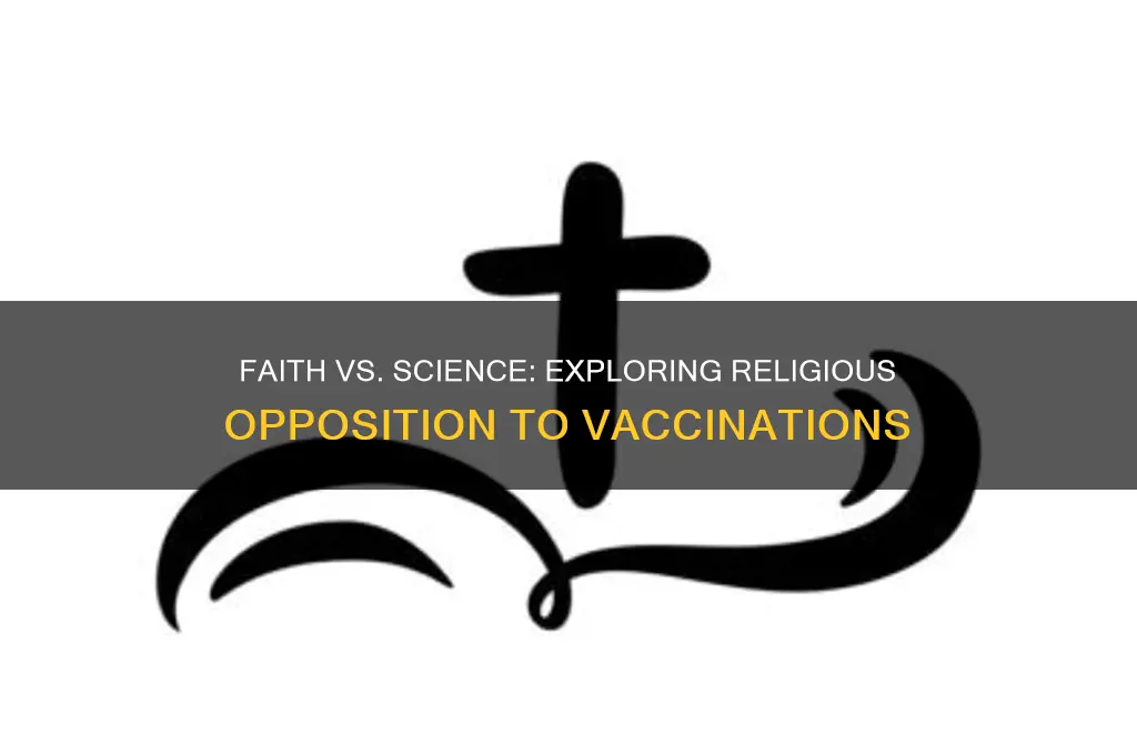 why do certain religions not believe in vaccines