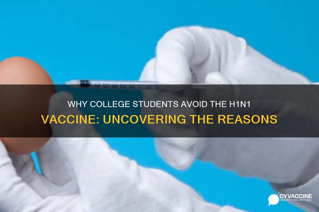 why do college students stay away from the h1n1 vaccine