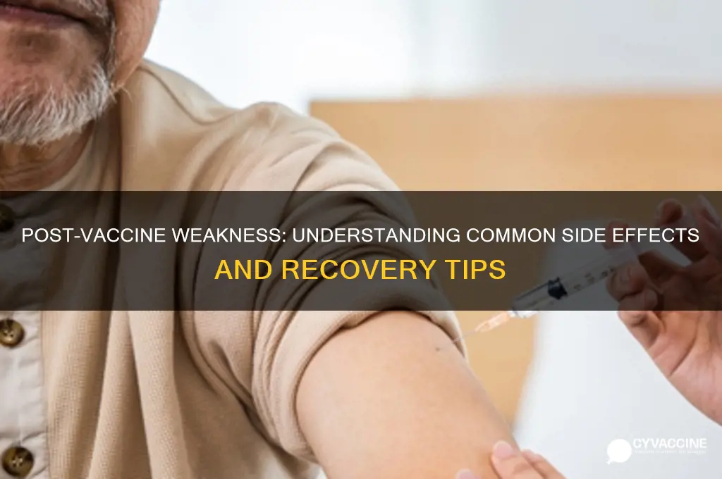 why do i feel weak after the vaccine
