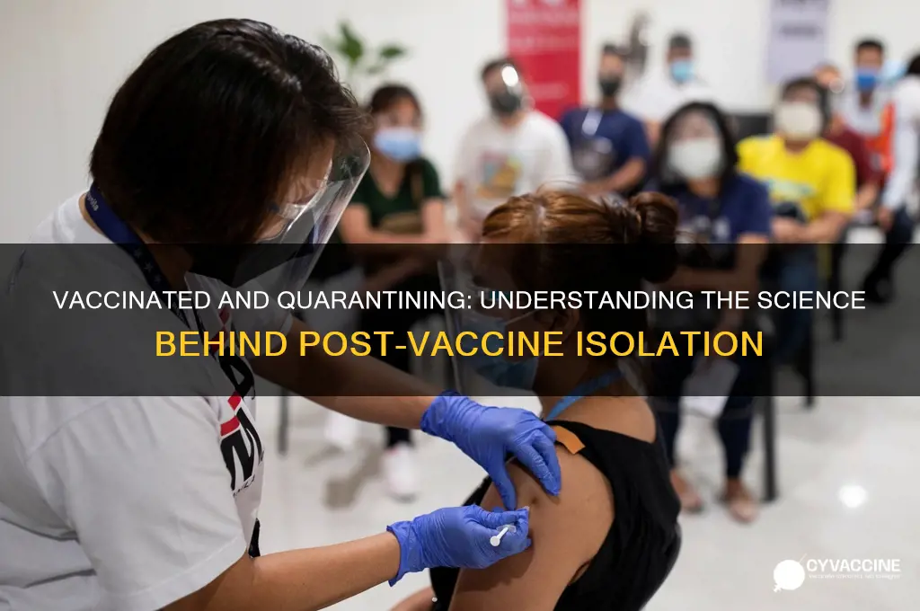 why do i have to quarantine if i am vaccinated