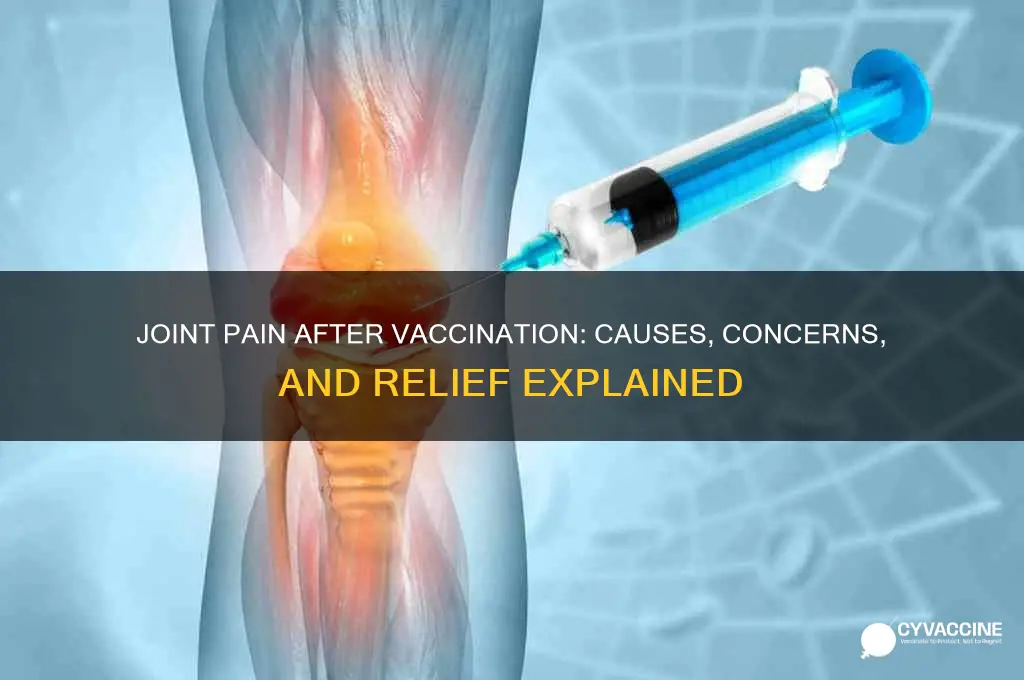 why do my joints ache after a vaccine