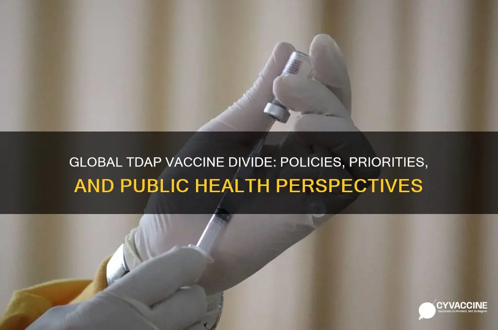 why do some countries push tdap vaccine and others dont