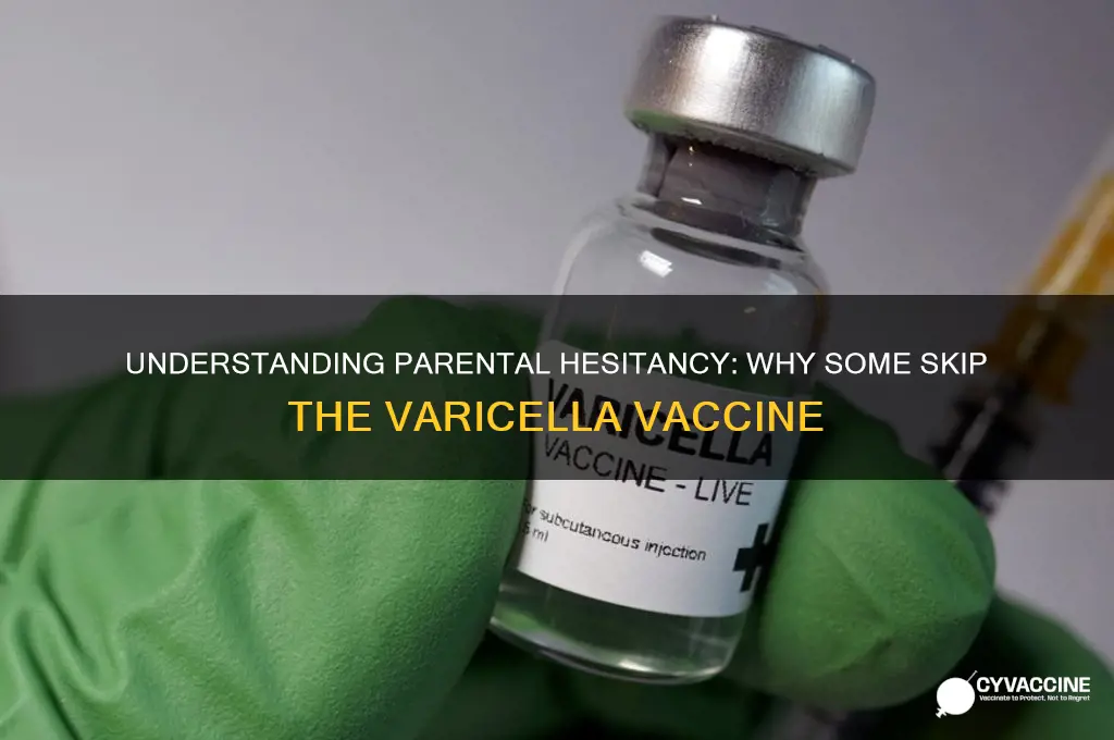 why do some parents not administer the varicella vaccine