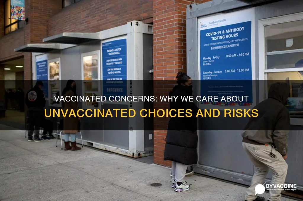 why do the vaccinated care about the unvaccinated