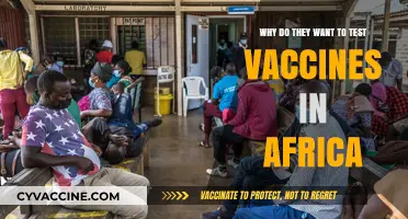 Why Africa? Unraveling the Vaccine Testing Debate and Misconceptions