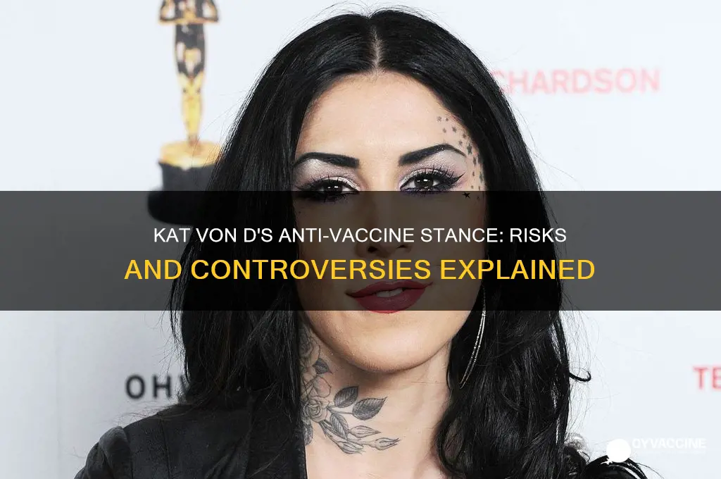 why doesnt kat von d vaccinate her kids