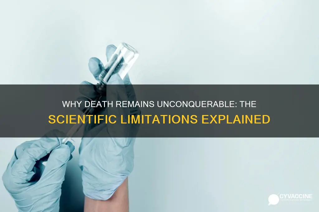 why dont scientists find a vaccine for death