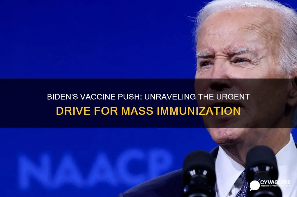 why is biden pushing the vaccine so hard