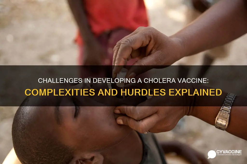 why is it difficult to create a vaccine for cholera