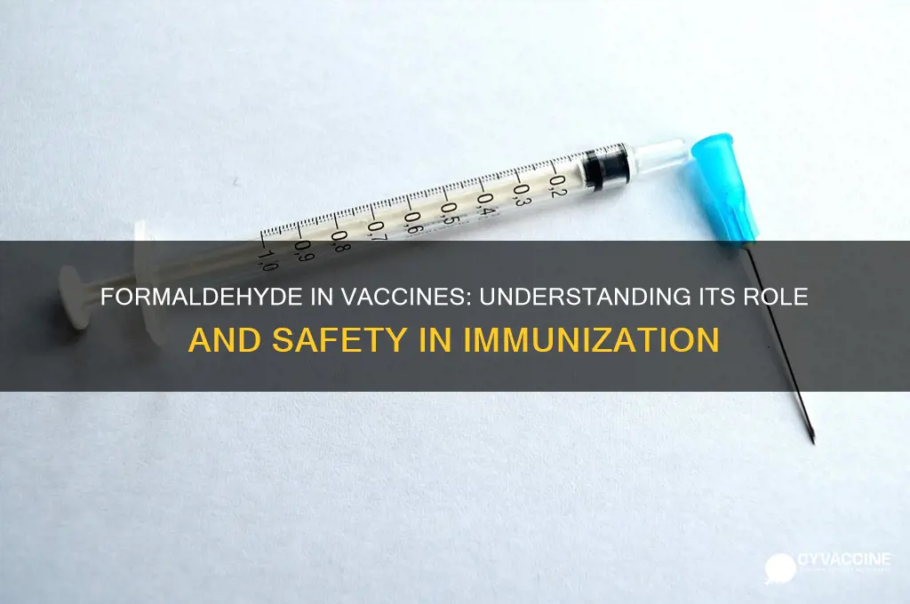 why is there formaldehyde in vaccines